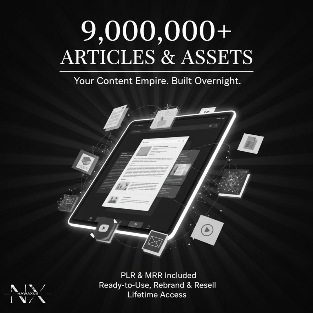 The Nawaxus Business Bundle: 9M+ PLR Articles, 400k+ Digital Products & More (Lifetime Access) - Launch Offer