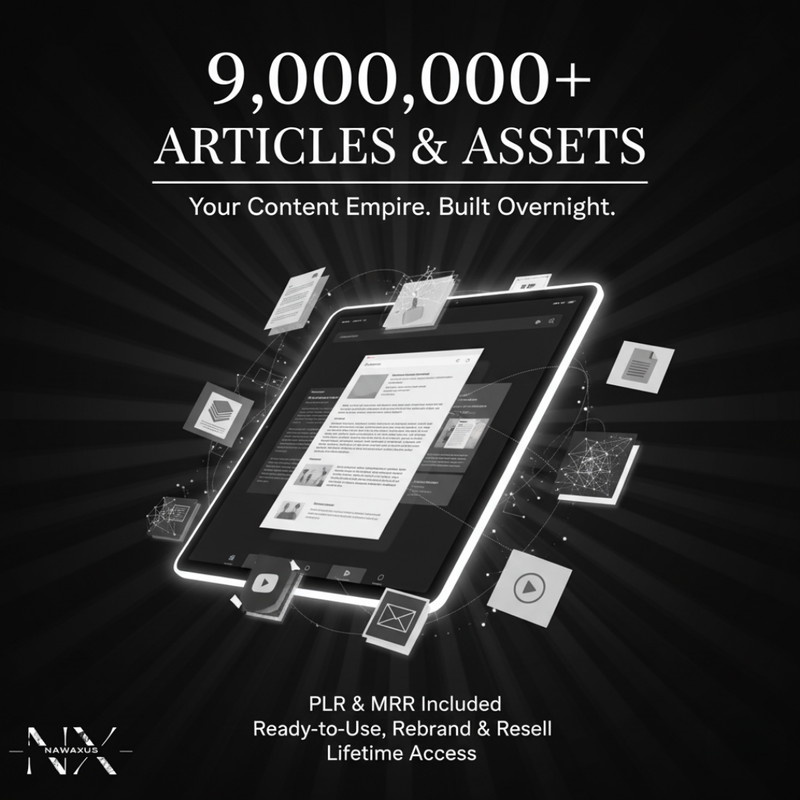 The Nawaxus Business Bundle: 9M+ PLR Articles, 400k+ Digital Products & More (Lifetime Access) - Launch Offer